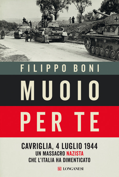 Cover of Muoio per te. Cavriglia, 4 luglio 1944: un massacro nazista che l'Italia ha dimenticato