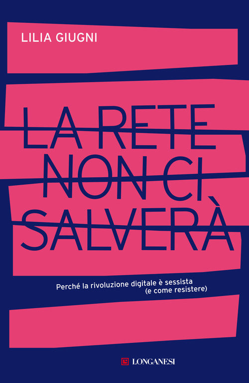 Cover of rete non ci salverà. Perché la rivoluzione digitale è sessista (e come resistere)