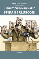 Cover of politico immaginario sfida Berlusconi