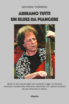 Cover of Abbiamo tutti un blues da piangere