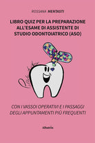 Cover of Libro quiz per la preparazione all'esame di assistente di studio odontoiatrico (ASO)