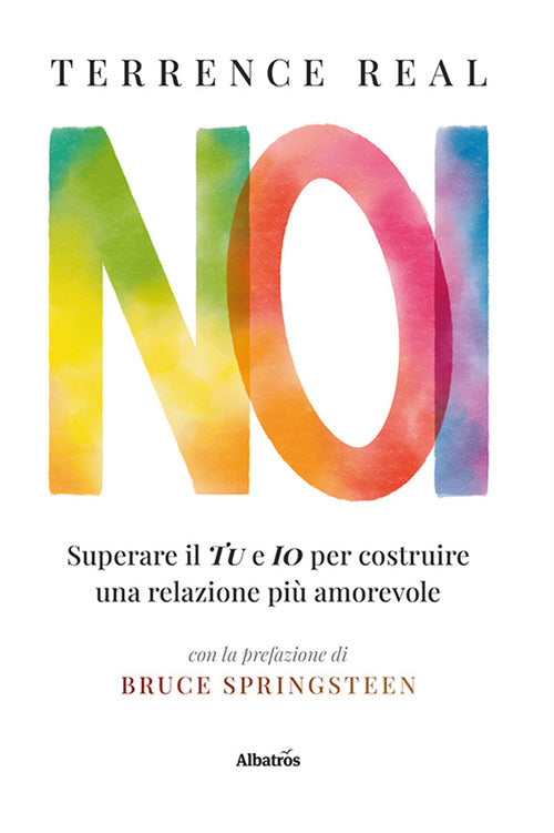 Cover of Noi. Superare il «Tu» e l'«Io» per costruire una relazione più amorevole