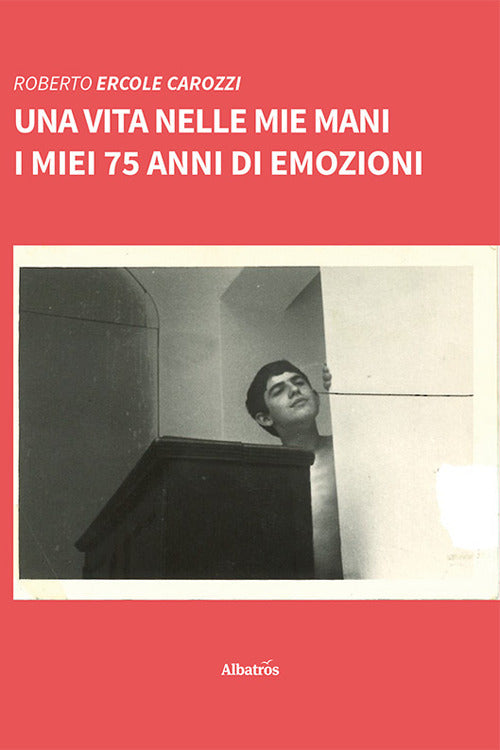 Cover of vita nelle mie mani. I miei 75 anni di emozioni