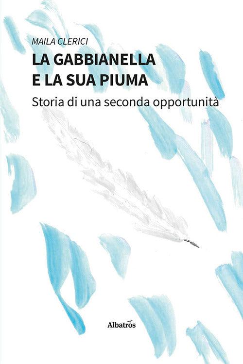 Cover of gabbianella e la sua piuma. Storia di una seconda opportunità