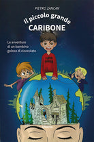 Cover of piccolo grande Caribone. Le avventure di un bambino goloso di cioccolato