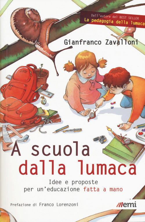 Cover of A scuola dalla lumaca. Idee e proposte per un'educazione fatta a mano