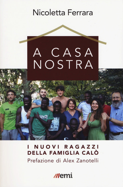 Cover of A casa nostra. I nuovi ragazzi della famiglia Calò