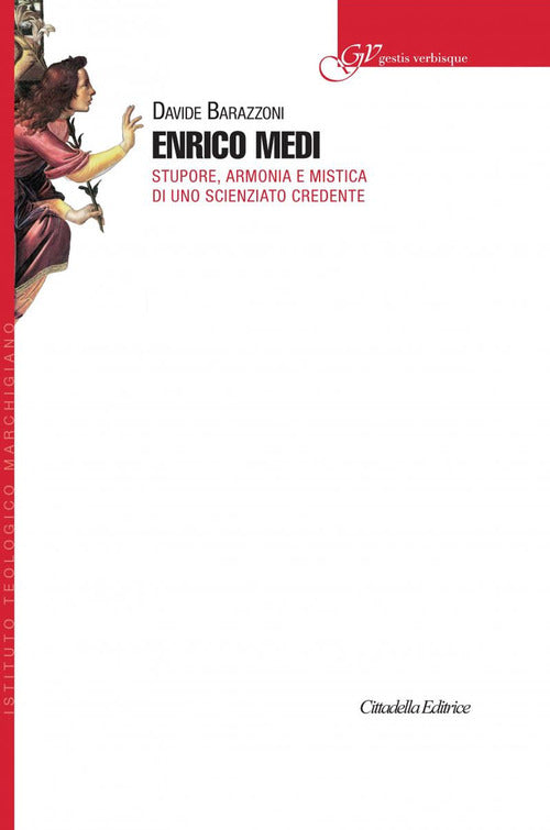 Cover of Enrico Medi. Stupore, armonia e mistica di uno scienziato credente