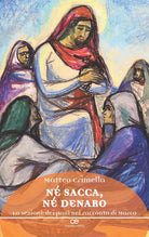 Cover of Né sacca, né denaro. La sezione dei pani nel racconto di Marco