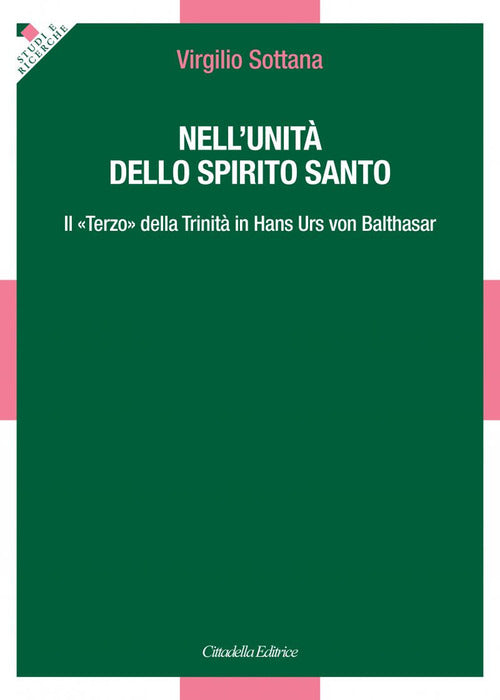 Cover of Nell'unità dello Spirito Santo. Il «Terzo» della Trinità in Hans Urs von Balthasar