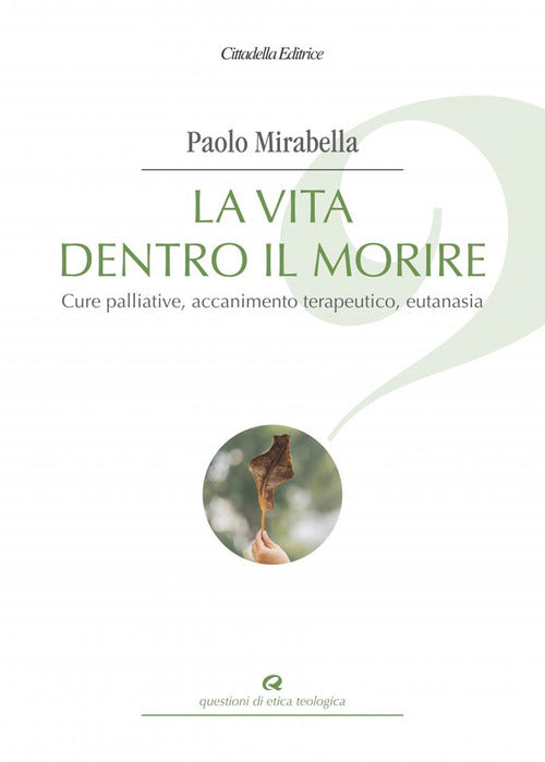 Cover of vita dentro il morire. Cure palliative, accanimento terapeutico, eutanasia