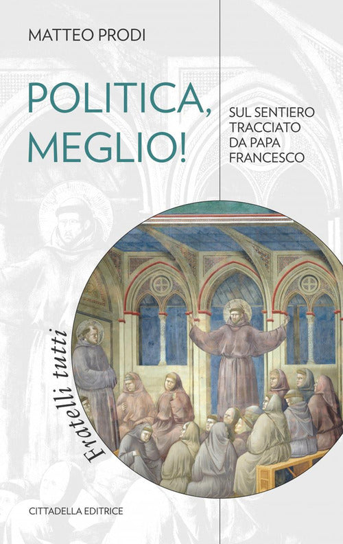 Cover of Politica, meglio! Sul sentiero tracciato da papa Francesco