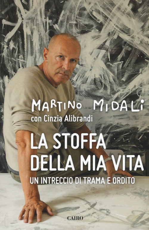 Cover of stoffa della mia vita. Un intreccio di trama e ordito