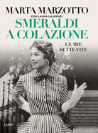 Cover of Smeraldi a colazione. Le mie sette vite