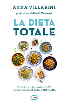 Cover of dieta totale. Difendere e proteggere tutto l'organismo in 16 passi e 80 ricette