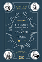 Cover of Dizionario irresistibile di storie in cucina