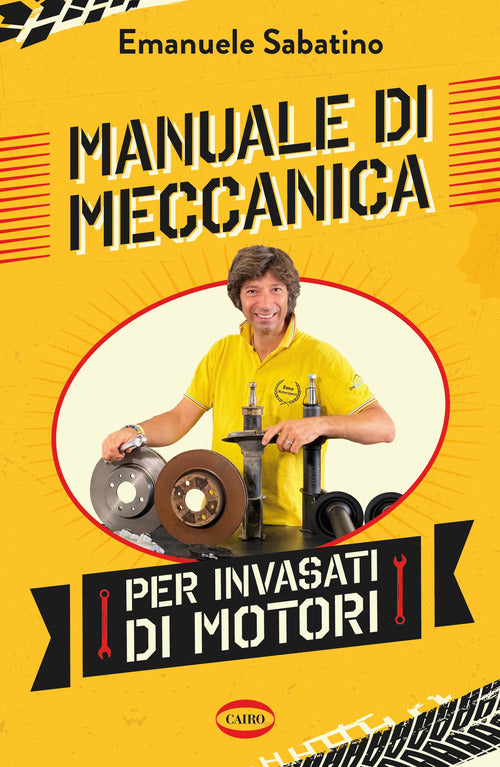 Cover of Manuale di meccanica per invasati di motori