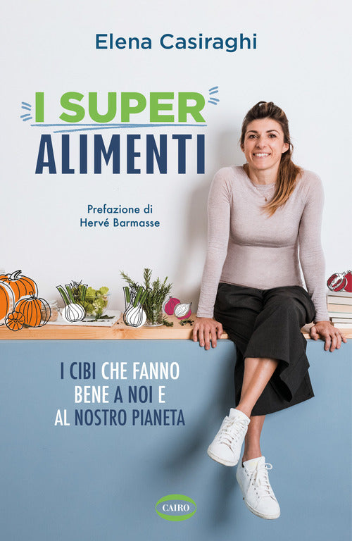 Cover of superalimenti. I cibi che fanno bene a noi e al nostro pianeta