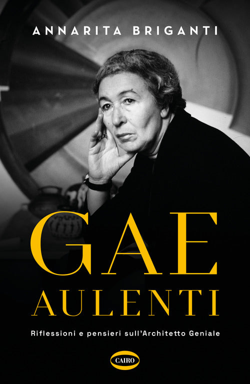 Cover of Gae Aulenti. Riflessioni e pensieri sull'Architetto Geniale