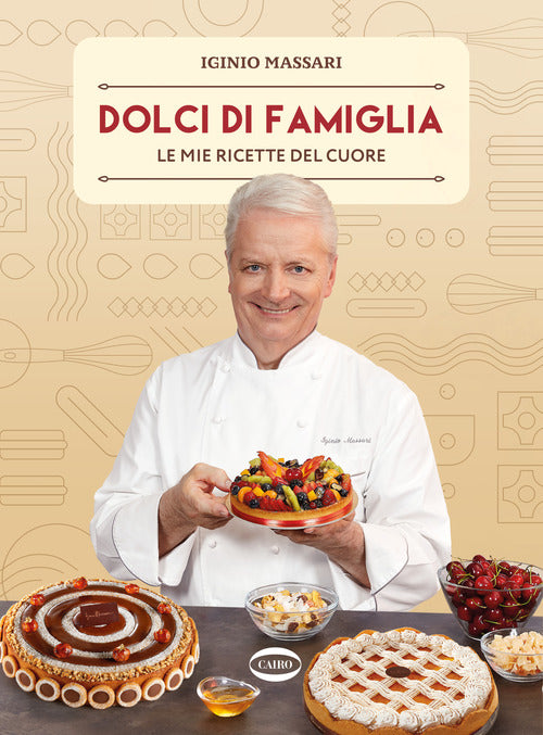 Cover of Dolci di famiglia. Le mie ricette del cuore