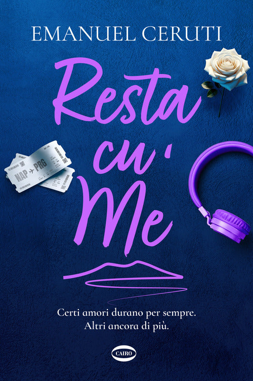 Resta cu me. Certi amori durano per sempre. Altri ancora di pi