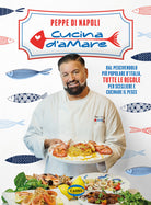 Cucina damare. Dal pescivendolo pi popolare d'Italia, tutte le regole per scegliere e cucinare il pesce