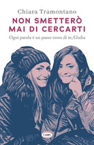 Non smetter mai di cercarti. Ogni parola un passo verso di te, Giulia