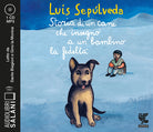 Cover of Storia di un cane che insegnò a un bambino la fedeltà letto da Gino la Monica. Audiolibro. CD Audio formato MP3