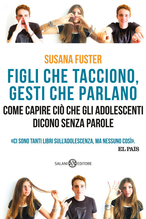 Cover of Figli che tacciono, gesti che parlano. Come capire ciò che gli adolescenti dicono senza parole