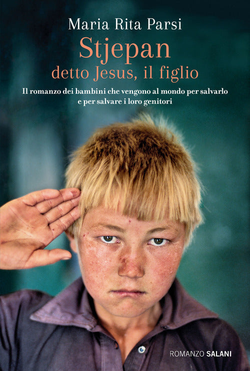 Cover of Stjepan detto Jesus, il figlio. Il romanzo dei bambini che vengono al mondo per salvarlo e per salvare i loro genitori
