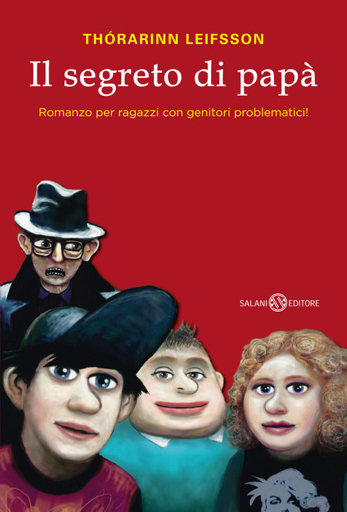 Cover of segreto di papà. Romanzo per ragazzi con genitori problematici!