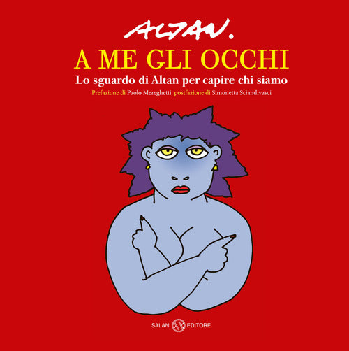 Cover of A me gli occhi. Lo sguardo di Altan per capire chi siamo