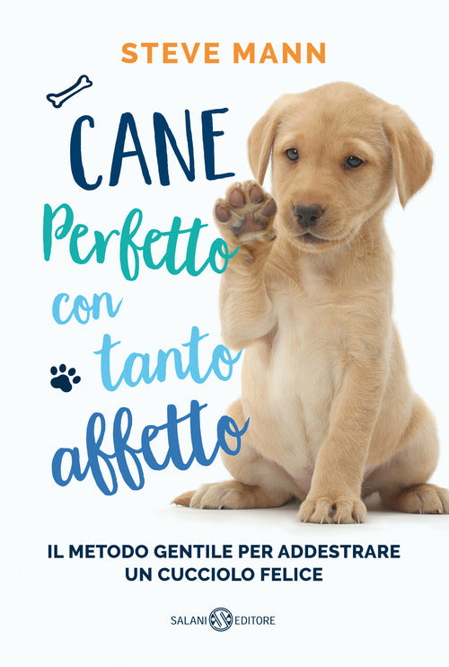 Cover of Cane perfetto con tanto affetto. Il metodo gentile per addestrare un cucciolo felice