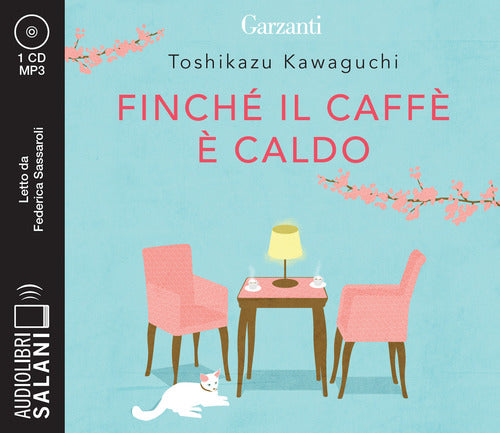 Cover of Finché il caffè è caldo letto da Federica Sassaroli. Audiolibro. CD Audio formato MP3