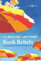 Cover of Book Rebels. La spiaggia dei lettori clandestini