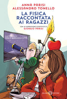 Cover of fisica raccontata ai ragazzi