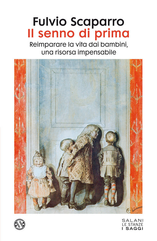 Cover of senno di prima. Reimparare la vita dai bambini, una risorsa impensabile