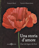 Cover of storia d'amore. Due vite legate dai fiori