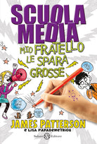Cover of Scuola media. Mio fratello le spara grosse
