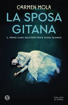 Cover of sposa gitana. Il primo caso dell'ispettrice Elena Blanco