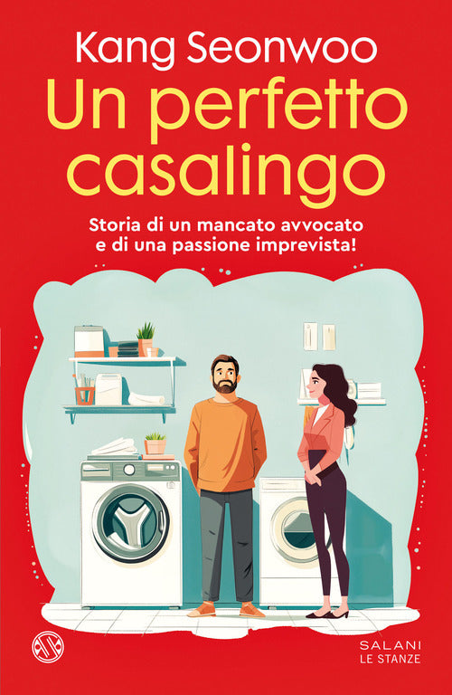 Un perfetto casalingo. Storia di un mancato avvocato e di una passione imprevista