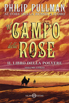 Il campo delle rose. Il libro della polvere. Vol. 3