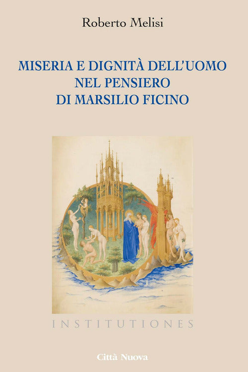 Cover of Miseria e dignità dell'uomo nel pensiero di Marsilio Ficino