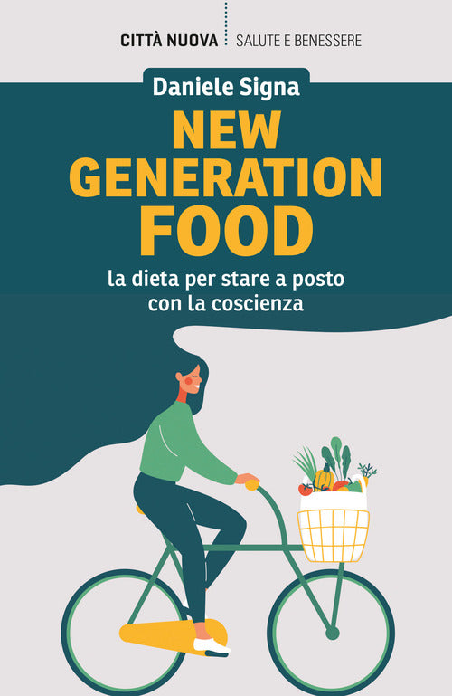 Cover of New generation food. La dieta per stare a posto con la coscienza