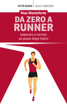Cover of Da zero a runner. Imparare a correre un passo dopo l'altro