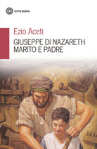 Cover of Giuseppe di Nazareth marito e padre