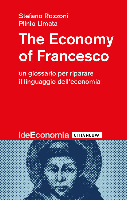 Cover of economy of Francesco. Un glossario per riparare il linguaggio dell’economia