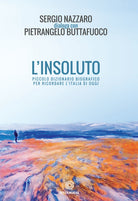 Cover of insoluto. Piccolo dizionario biografico per ricordare l'Italia di oggi