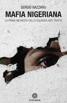 Cover of Mafia nigeriana. La prima inchiesta della Squadra antitratta