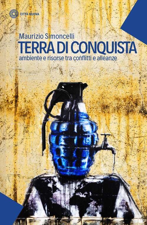 Cover of Terra di conquista. Ambiente e risorse tra conflitti e alleanze